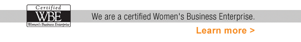 We are a certified Women's Business Enterprise. Learn More.